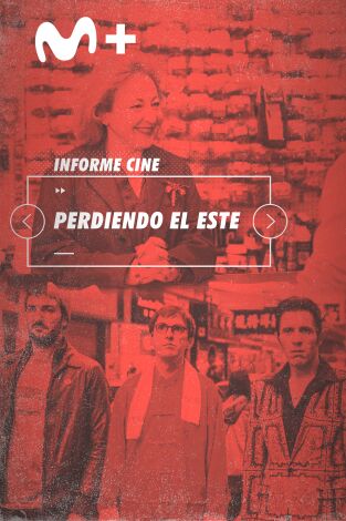 Informe Cine. T(T4). Informe Cine (T4): Perdiendo el este