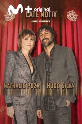 Late Motiv. T(T4). Late Motiv (T4): Nathalie Poza y Hugo Silva