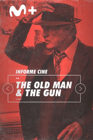 Informe Cine. T(T4). Informe Cine (T4): The old man and the gun