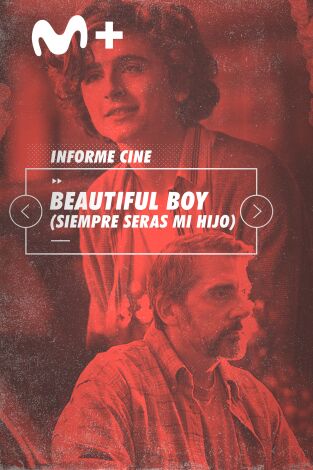Informe Cine. T(T4). Informe Cine (T4): Beautiful boy