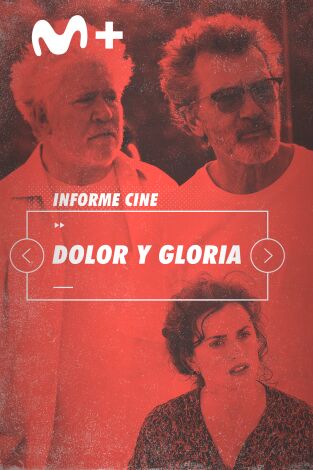 Informe Cine. T(T4). Informe Cine (T4): Dolor y gloria