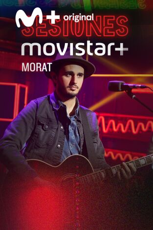 Sesiones Movistar+. T(T1). Sesiones Movistar+ (T1): Morat
