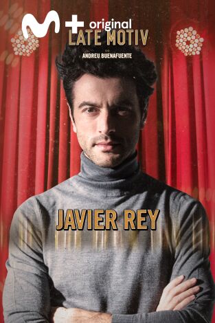 Late Motiv. T(T4). Late Motiv (T4): Javier Rey