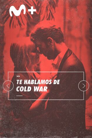 Informe Cine. T(T4). Informe Cine (T4): Te hablamos de Cold War