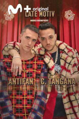 Late Motiv. T(T4). Late Motiv (T4): C.Tangana y Antifan