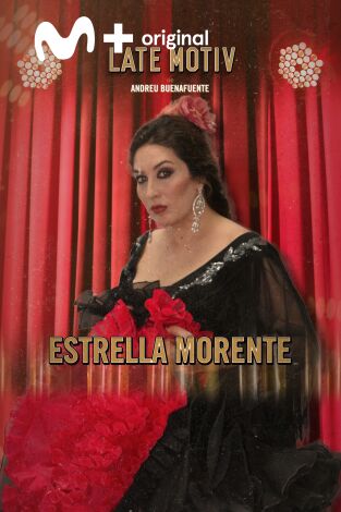Late Motiv. T(T4). Late Motiv (T4): Estrella Morente