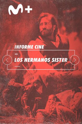 Informe Cine. T(T4). Informe Cine (T4): Los hermanos Sisters