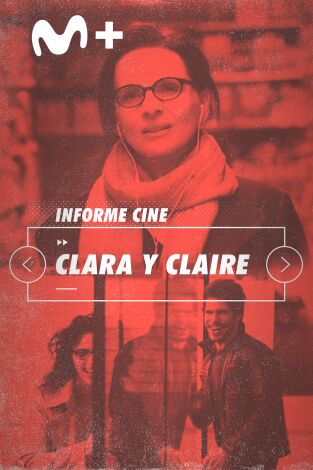 Informe Cine. T(T4). Informe Cine (T4): Clara y Claire