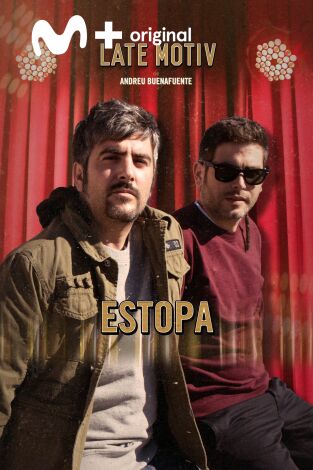 Late Motiv. T(T4). Late Motiv (T4): Estopa