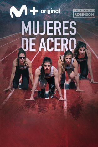 Informe Robinson. T(6). Informe Robinson (6): Mujeres de acero