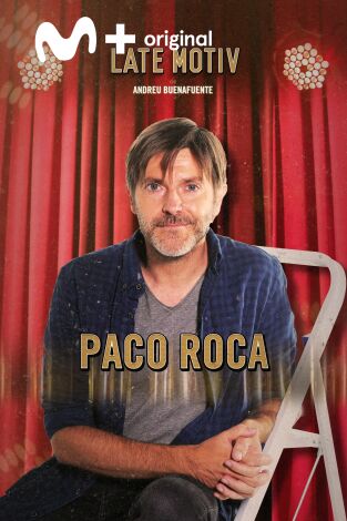 Late Motiv. T(T4). Late Motiv (T4): Paco Roca