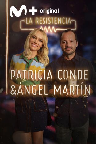 La Resistencia. T(T2). La Resistencia (T2): Patricia Conde y Ángel Martín