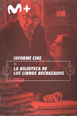 Informe Cine. T(T4). Informe Cine (T4): La biblioteca de los libros rechazados