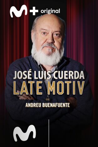 Late Motiv. T(T3). Late Motiv (T3): Jose Luis Cuerda