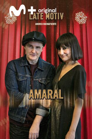 Late Motiv. T(T5). Late Motiv (T5): Silvia Abril y Toni Acosta / Amaral