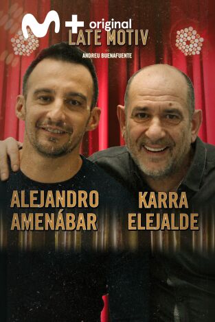 Late Motiv. T(T5). Late Motiv (T5): Alejandro Amenábar y Karra Elejalde