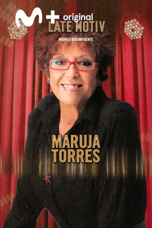 Late Motiv. T(T5). Late Motiv (T5): Maruja Torres