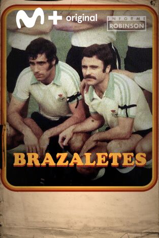Informe Robinson. T(5). Informe Robinson (5): Brazaletes