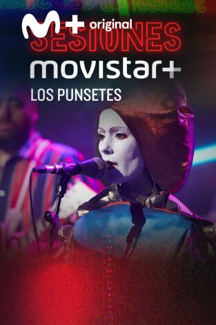 Sesiones Movistar+. T(T2). Sesiones Movistar+ (T2): Los Punsetes