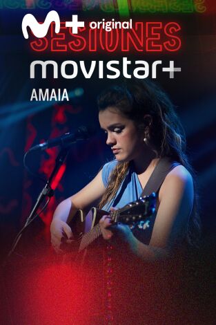 Sesiones Movistar+. T(T2). Sesiones Movistar+ (T2): Amaia