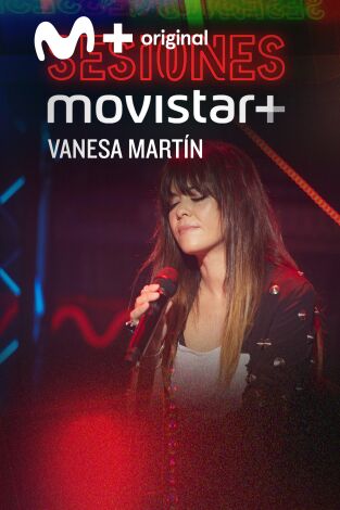 Sesiones Movistar+. T(T2). Sesiones Movistar+ (T2): Vanesa Martín