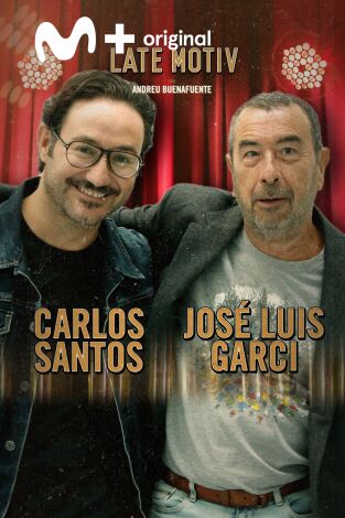 Late Motiv. T(T5). Late Motiv (T5): José Luis Garci y Carlos Santos