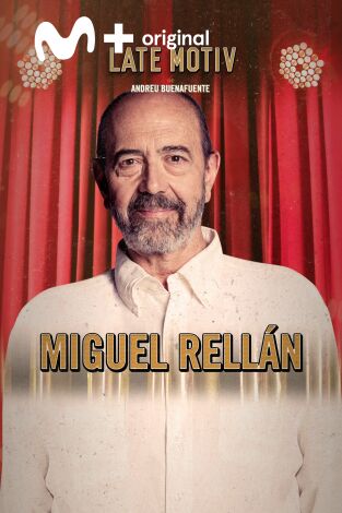 Late Motiv. T(T5). Late Motiv (T5): Miguel Rellán