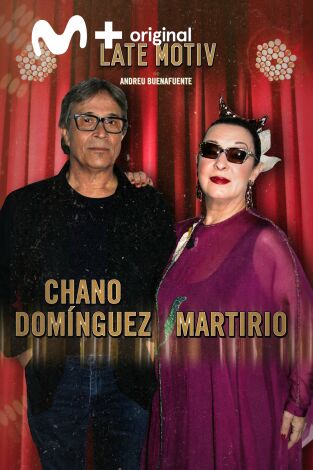 Late Motiv. T(T5). Late Motiv (T5): Martirio y Chano Domínguez