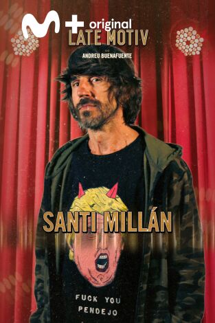 Late Motiv. T(T5). Late Motiv (T5): Santi Millán