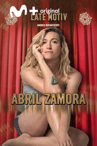 Late Motiv. T(T5). Late Motiv (T5): Abril Zamora