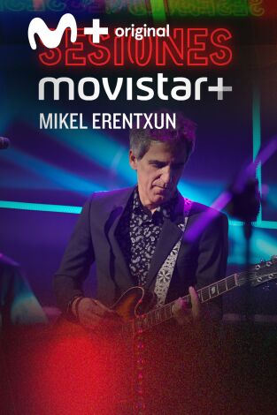Sesiones Movistar+. T(T2). Sesiones Movistar+ (T2): Mikel Erentxun
