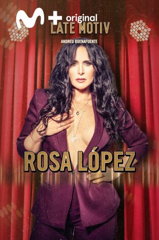 Late Motiv. T(T5). Late Motiv (T5): Rosa López