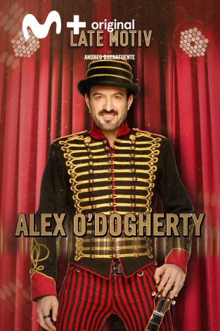Late Motiv. T(T5). Late Motiv (T5): Alex O'Dogherty