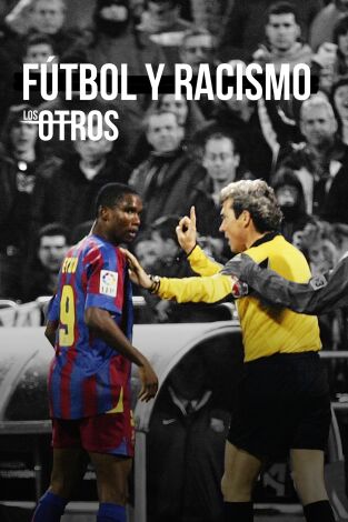 Los Otros. T(3). Los Otros (3): Fútbol y racismo