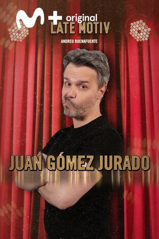 Late Motiv. T(T5). Late Motiv (T5): Juan Gómez Jurado