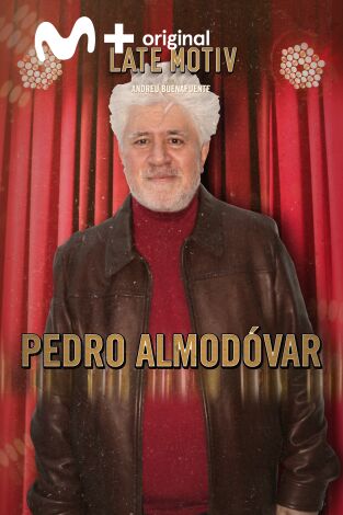 Late Motiv. T(T5). Late Motiv (T5): Pedro Almodóvar
