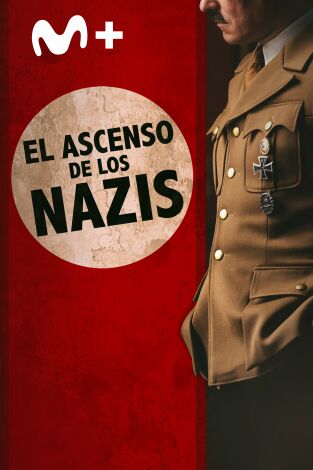 El ascenso de los nazis. El ascenso de los nazis 