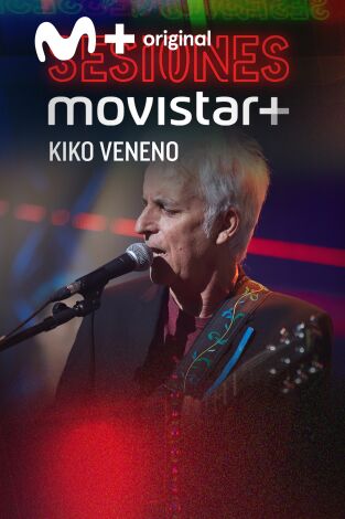 Sesiones Movistar+. T(T2). Sesiones Movistar+ (T2): Kiko Veneno