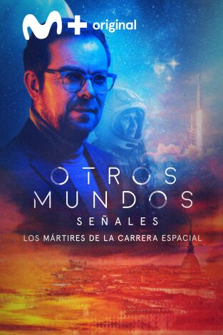 Otros Mundos: Señales. Otros Mundos: Señales: Señales. Los mártires de la carrera espacial