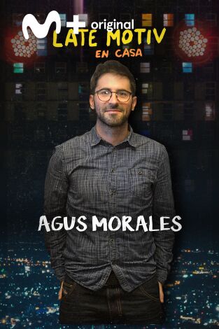 Late Motiv. T(T5). Late Motiv (T5): Agustín Morales