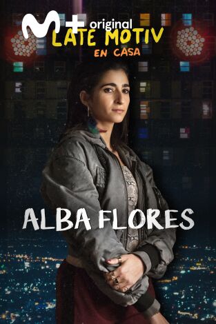 Late Motiv. T(T5). Late Motiv (T5): Alba Flores