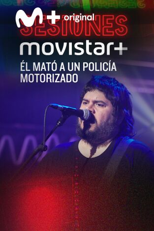 Sesiones Movistar+. T(T2). Sesiones Movistar+ (T2): El mató a un policía motorizado