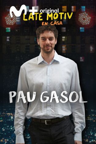 Late Motiv. T(T5). Late Motiv (T5): Pau Gasol