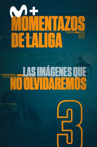 Momentazos de LaLiga. T(19/20). Momentazos de LaLiga (19/20): Las imágenes que no olvidaremos