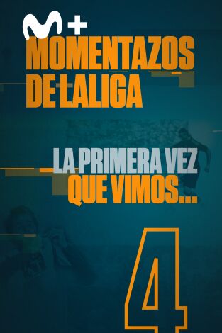 Momentazos de LaLiga. T(19/20). Momentazos de LaLiga (19/20): La primera vez que vimos...