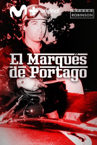 Informe Robinson. T(4). Informe Robinson (4): Marqués de Portago