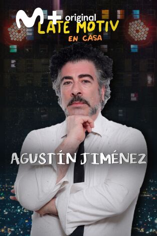 Late Motiv. T(T5). Late Motiv (T5): Agustín Jiménez