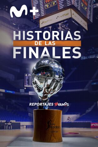 Historias de las Finales de la ACB