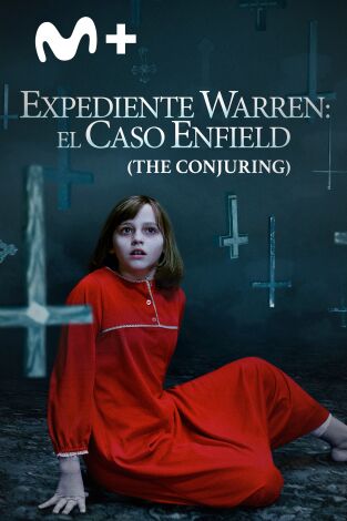 Expediente Warren: El caso Enfield (The Conjuring)