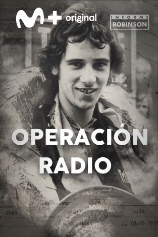 Informe Robinson. T(6). Informe Robinson (6): Operación Radio